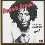 Dennis Brown: The Joe Gibbs Discomixes Vol. 1