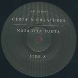 Certain Creatures: Nasadiya Sukta