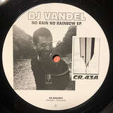 DJ Vandel: No Rain No Rainbow Ep