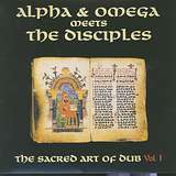 Alpha & Omega Meets The Disciples: Vol. 1