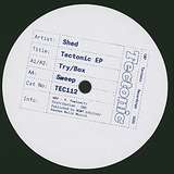 Shed: Tectonic EP