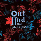Out Hud: One Life To Leave