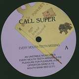 Call Super: Every Mouth Teeth Missing