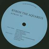 Byron The Aquarius: Apron EP