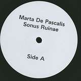 Marta De Pascalis: Sonus Ruinae
