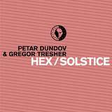 Petar Dundov and Gregor Tresher: Hex / Solstice