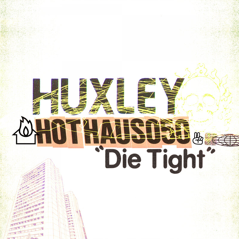 Huxley: Die Tight