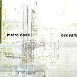 Metro Dade: Beneath