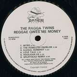 The Ragga Twins: Reggae Owes Me Money