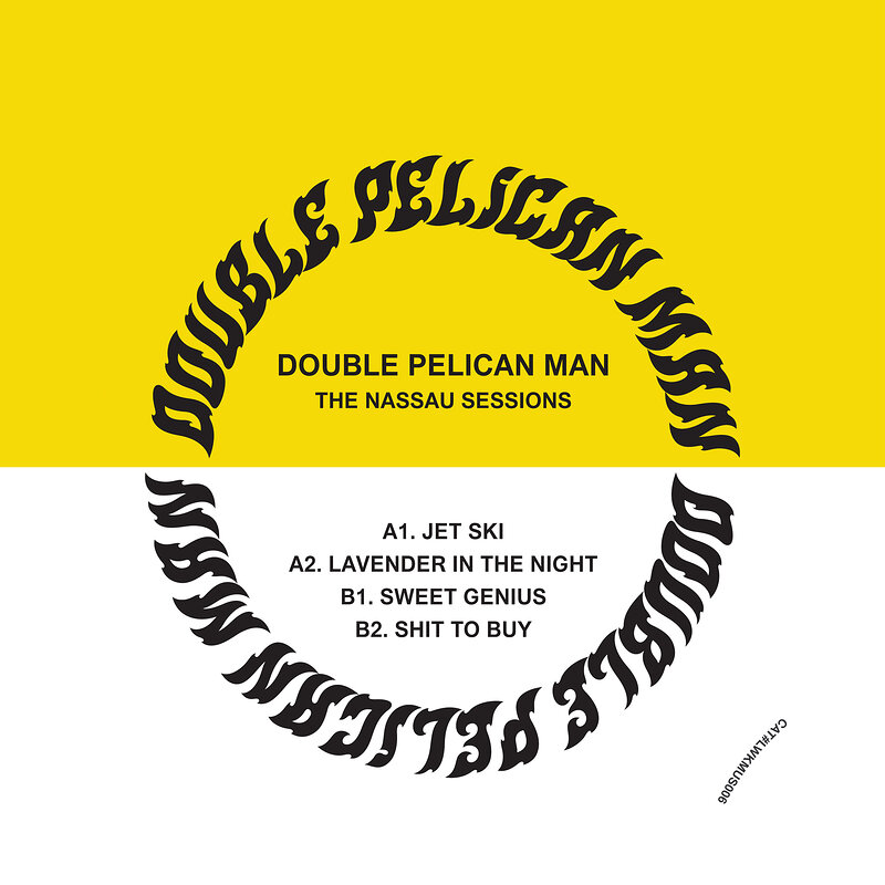 Double Pelican Man: The Nassau Sessions