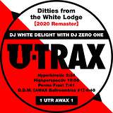 DJ White Delight & DJ Zero One: Ditties from the White Lodge (2020 Remaster)
