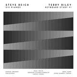 Steve Reich, Terry Riley: Steve Reich: Six Pianos & Terry Riley: Keyboard Study #1