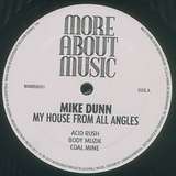 Mike Dunn: My House From All Angles
