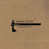 Mystic State: Tomahawk EP