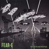 Fear-E: Grey Skies In A Dear Green Place
