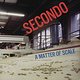 Secondo: A Matter Of Scale