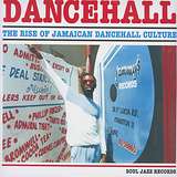 Various Artists: Dancehall: The Rise Of Jamaican Dancehall Culture