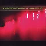 Muhal Richard Abrams: Celestial Birds