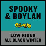 Spooky Bizzle and Boylan: Low Rider / All Black Winter