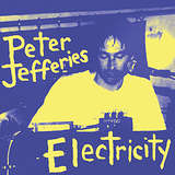 Peter Jefferies: Electricity