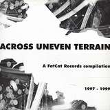 Various Artists: Across Uneven Terrain - A Fat Cat Compilation