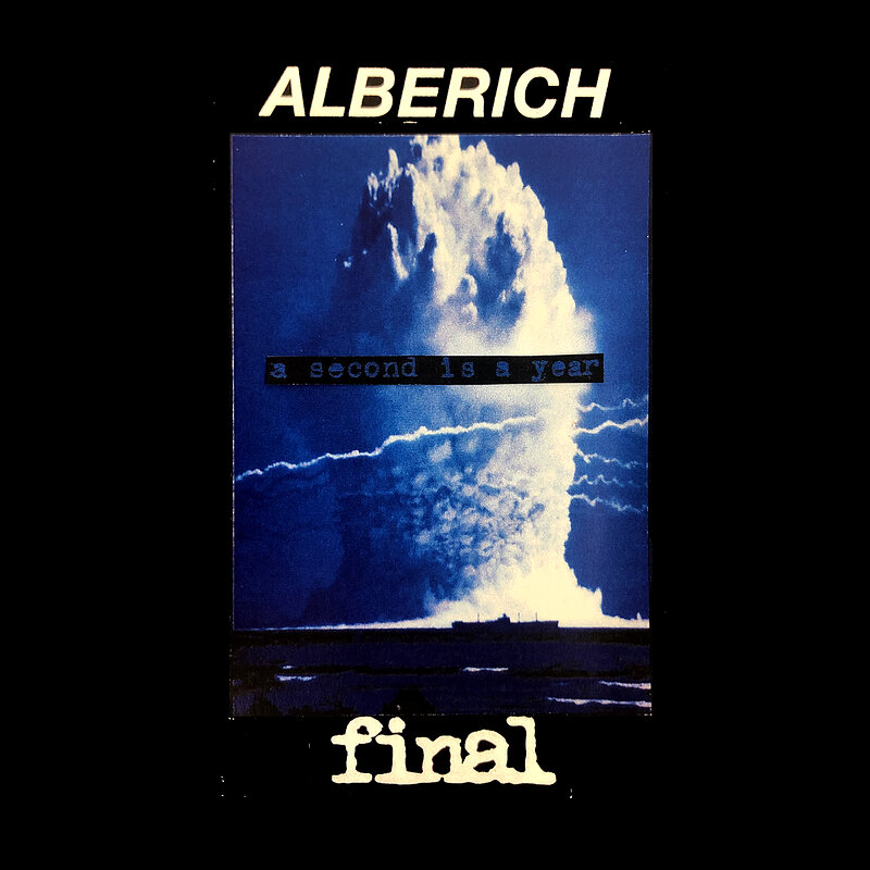 Alberich / Final: A Second Is A Year