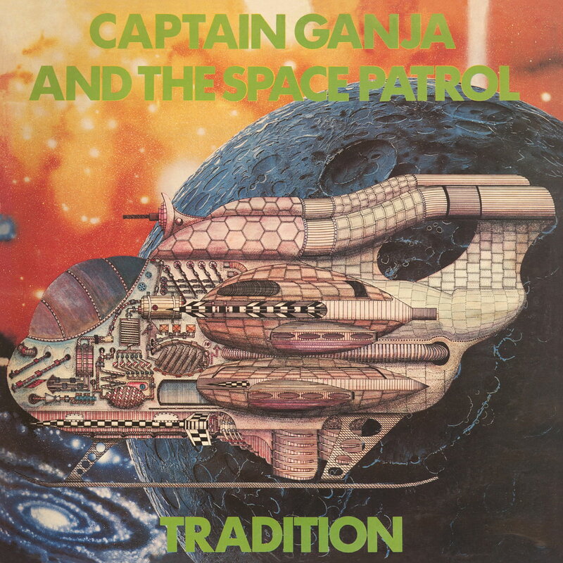 Tradition: Captain Ganja And The Space Patrol