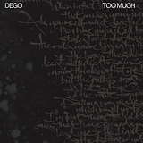Dego: Too Much
