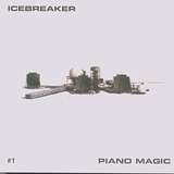 Icebreaker / Piano Magic: Melody For NATO / French Mittens