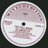 Two Full Minds: No Smoke