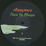 Rroxymore: Face to Phase