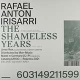 Rafael Anton Irisarri: The Shameless Years