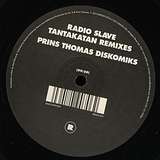 Radio Slave: Tantakatan Remixes