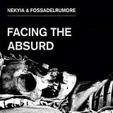 Nekyia & FossaDelRumore: Facing The Absurd