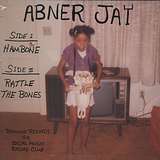 Abner Jay: Hambone And Rattle The Bones