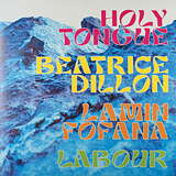 Various Artists: Holy Tongue, Beatrice Dillon, Lamin Fofana, Labour
