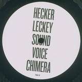 Hecker & Leckey: Sound Voice Chimera