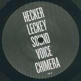 Hecker & Leckey: Sound Voice Chimera