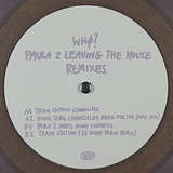 Whø?: Paula Z Leaving The House Remixes