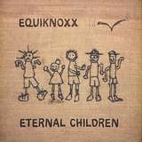 Equiknoxx: Eternal Children