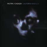 Factrix & Cazazza: California Babylon