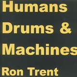 Ron Trent: Machines
