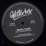 Debbie Jacobs: Don't You Want My Love (Joe Claussell / Cratebug Remixes)