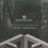 Paul Mac & Figure-Ground: Virtues, Values & Venom EP