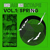 Various Artists: ENAU Mixtape Vol.1: Spring