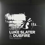 Luke Slater & Dubfire: The Dissent Ep