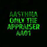 Aasthma: Only The Appraiser
