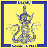 Smersh: Cassette Pets