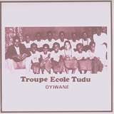 Troupe Ecole Tudu: Oyiwane