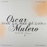 Oscar Mulero: Desde la Boca del León EP